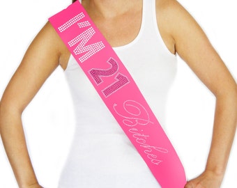 I'm 21 Bitches Sash - 21st Birthday Sash, Hot Pink & Diamond-look Rhinestones, Twenty First Birthday Sash, Twenty-one, 21st Birthday Gift,
