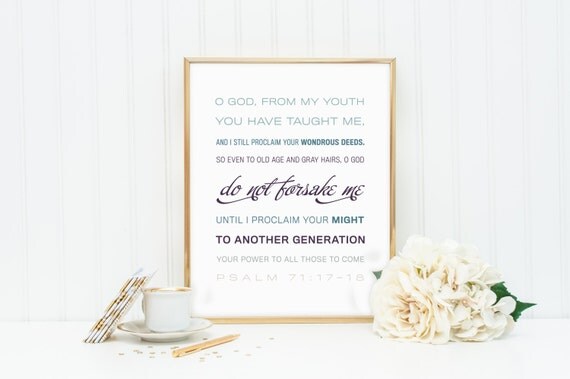 Psalm 71 17 18 INSTANT DOWNLOAD Scripture By NotBySightDesign Psalm 71 17 18 INSTANT DOWNLOAD Scripture By NotBySightDesign