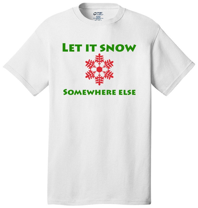 let it snow tshirts