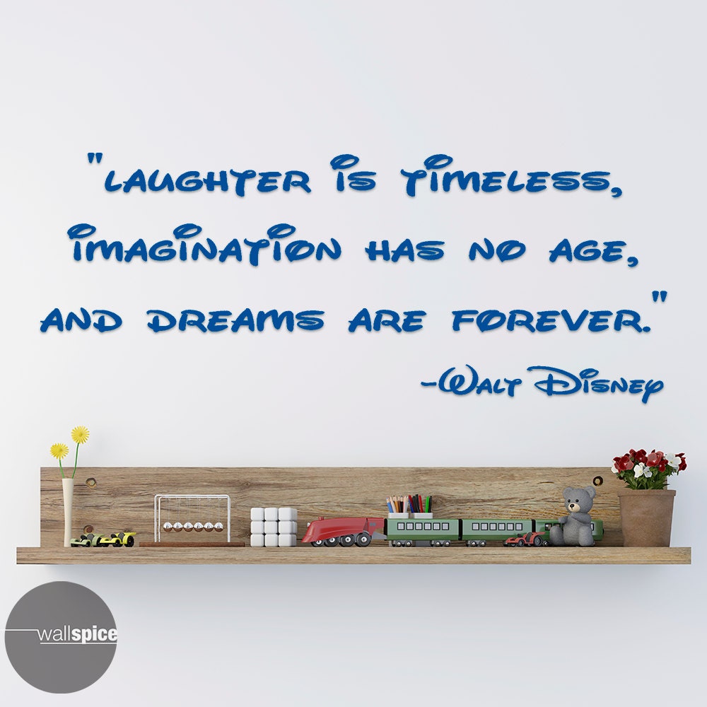 Walt Disney Quote Laughter Is Timeless Vinyl Wall Decal