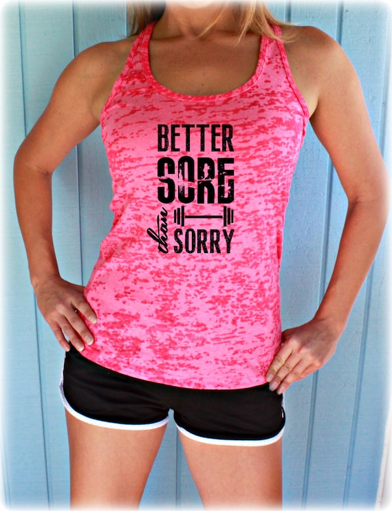 Better Sore Than Sorry Workout Tank Top
