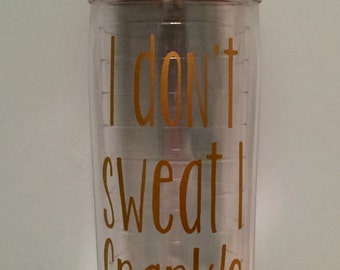 Rhinestone Transfer I Dont Sweat I Sparkle DIY Iron On T