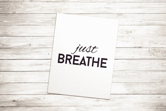 PRINTABLE Art Just Breathe Typography Art Print by WishfulPrinting