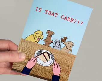 Funny Birthday Card - Dog Card - Birthday Card - Funny Dog - Funny Greeting Card - Is That Cake?