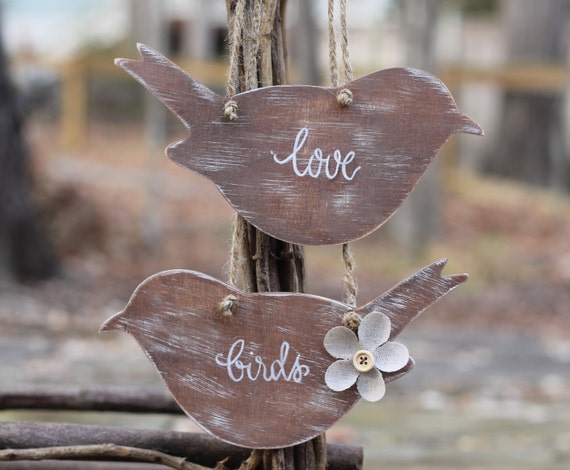 Chair Chic rustic Linen  Shabby Weddings Love love signs Rustic Bird Signs Flower