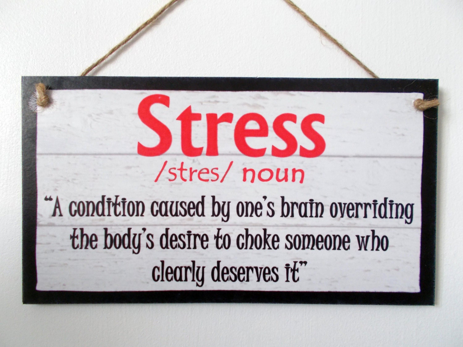 Wooden Sign / Plaque. Definition Stress Funny by dhshomeware