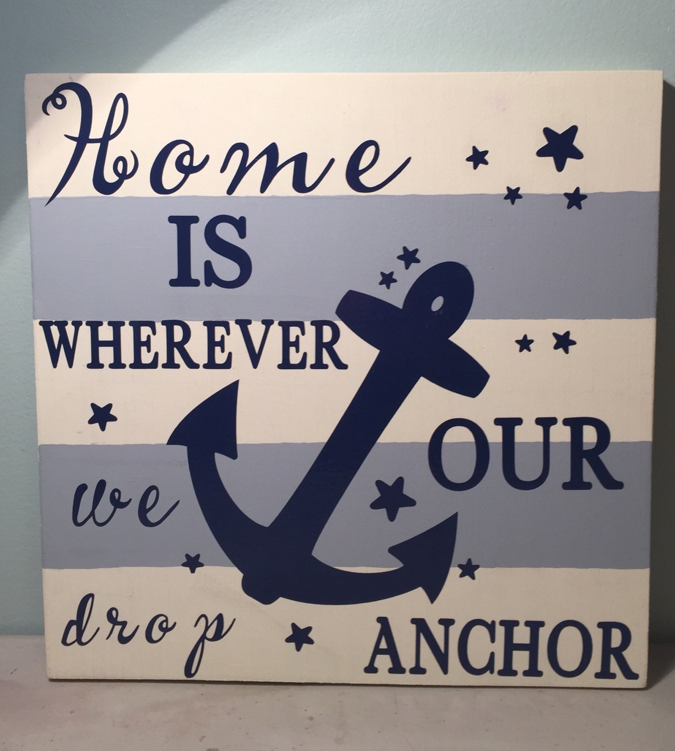 Home is Wherever we Drop our Anchor Sign