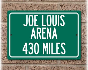 Personalized Highway Distance Sign To: Joe Louis Arena, Home of the Detroit Red Wings