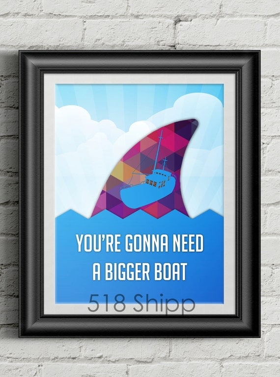 Jaws you re gonna need a bigger boat art print wall