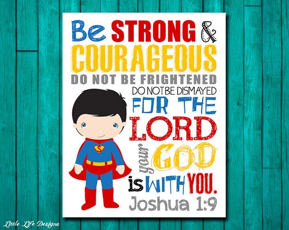 Download Be Strong & Courageous Joshua 1:9. Superhero by ...