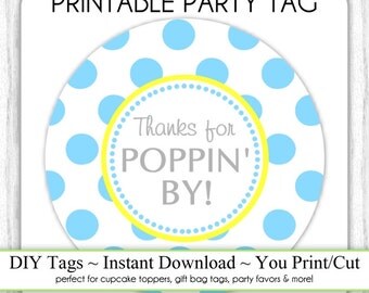 Instant Download - Blue and Yellow Polka Dots Thanks for Poppin By, Baby Shower Printable Party Tag, Cupcake Topper, DIY