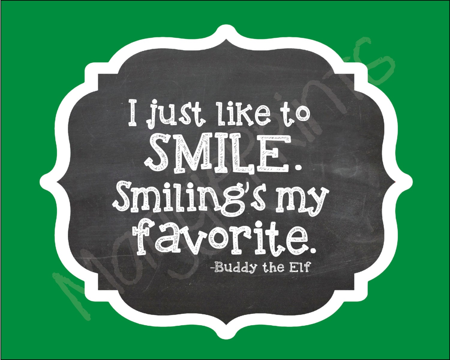 I just like to smile. Smiling's my favorite. Buddy the
