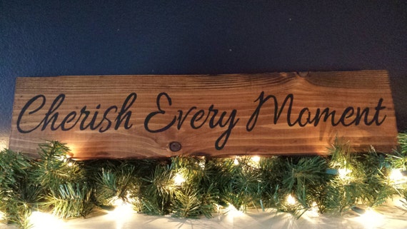 Cherish every moment and person in your life picture