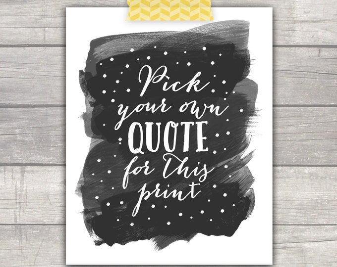 Custom Quote Print - Watercolor - Modern Typography Design! FREE SHIPPING!