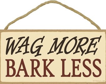 Unique wag more bark less related items | Etsy