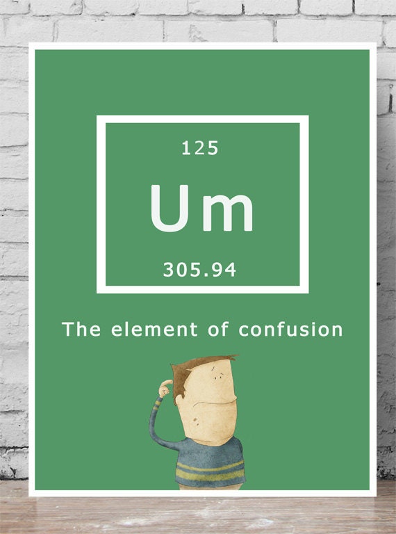 Science Poster Um the element of confusion