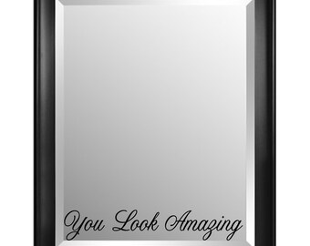 You Look Amazing Mirror Decal