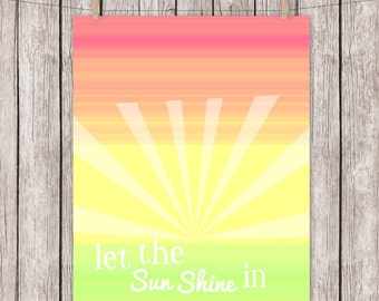 Let the Sun Shine In, Art Print, Retro, Sun,Inspirational, Motivational, Typography, Wall Art, 8 x 10 Instant Download