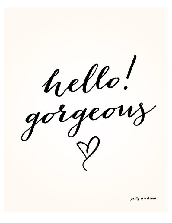 Items similar to Hello! Gorgeous Printable - Digital Print - Instant Download - Inspirational ...