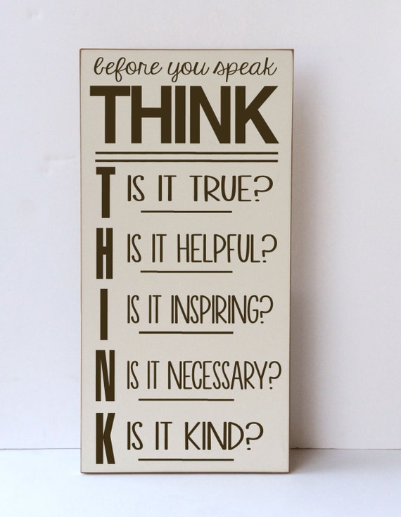 Think Before You Speak Inspirational Wood Sign Before You