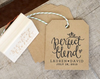 The Perfect Blend Rubber Stamp, Personalized Stamp Coffee Wedding Favor Tags for Espresso Beans, Tea Wedding Favor Tea Bags, Wedding Stamp