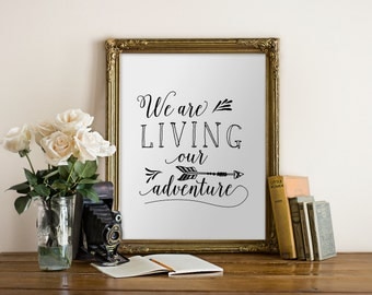 Printable Art Adventure // We are Living our Adventure // handlettered, wall art, modern, decor // Hewitt Avenue