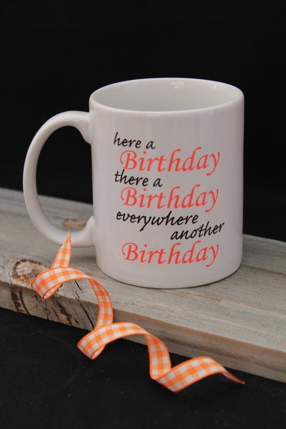 Happy Birthday Mug Coffee Gift here a Birthdaythere a by