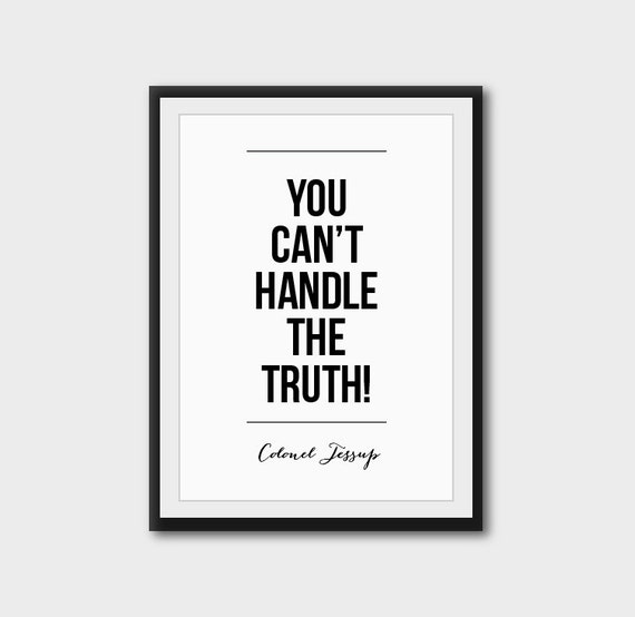 Items similar to You can't handle the truth - A Few Good ...