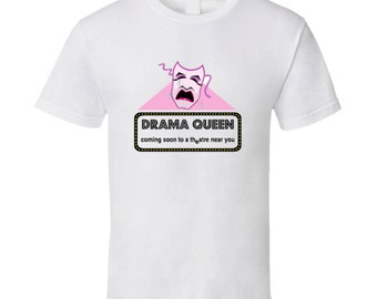 Drama-queen-theatre-sign T Shirt
