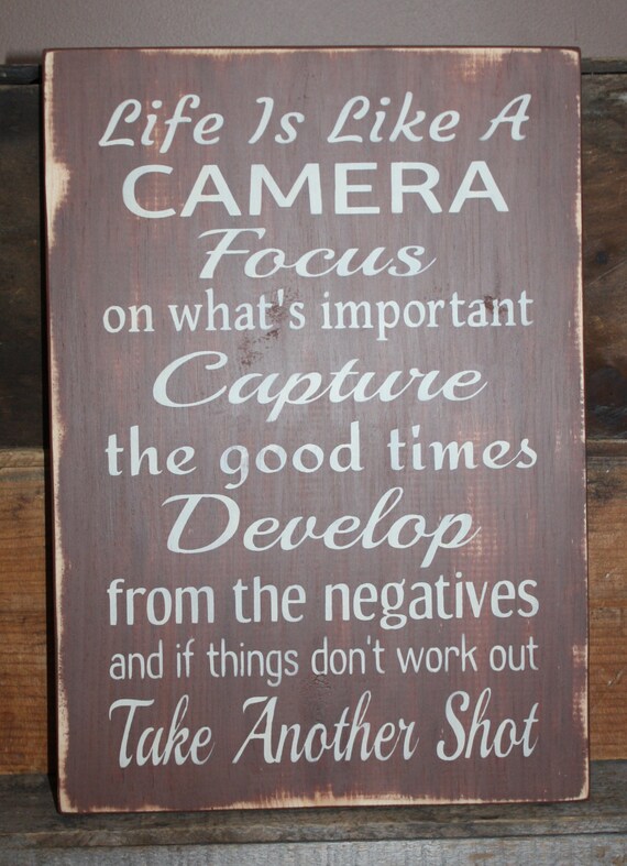 Rustic Life is like a Camera sign by TheOldRustyCoop on Etsy