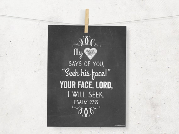 your-face-lord-will-i-seek-psalm-27-8-niv-by-wordartbykaren