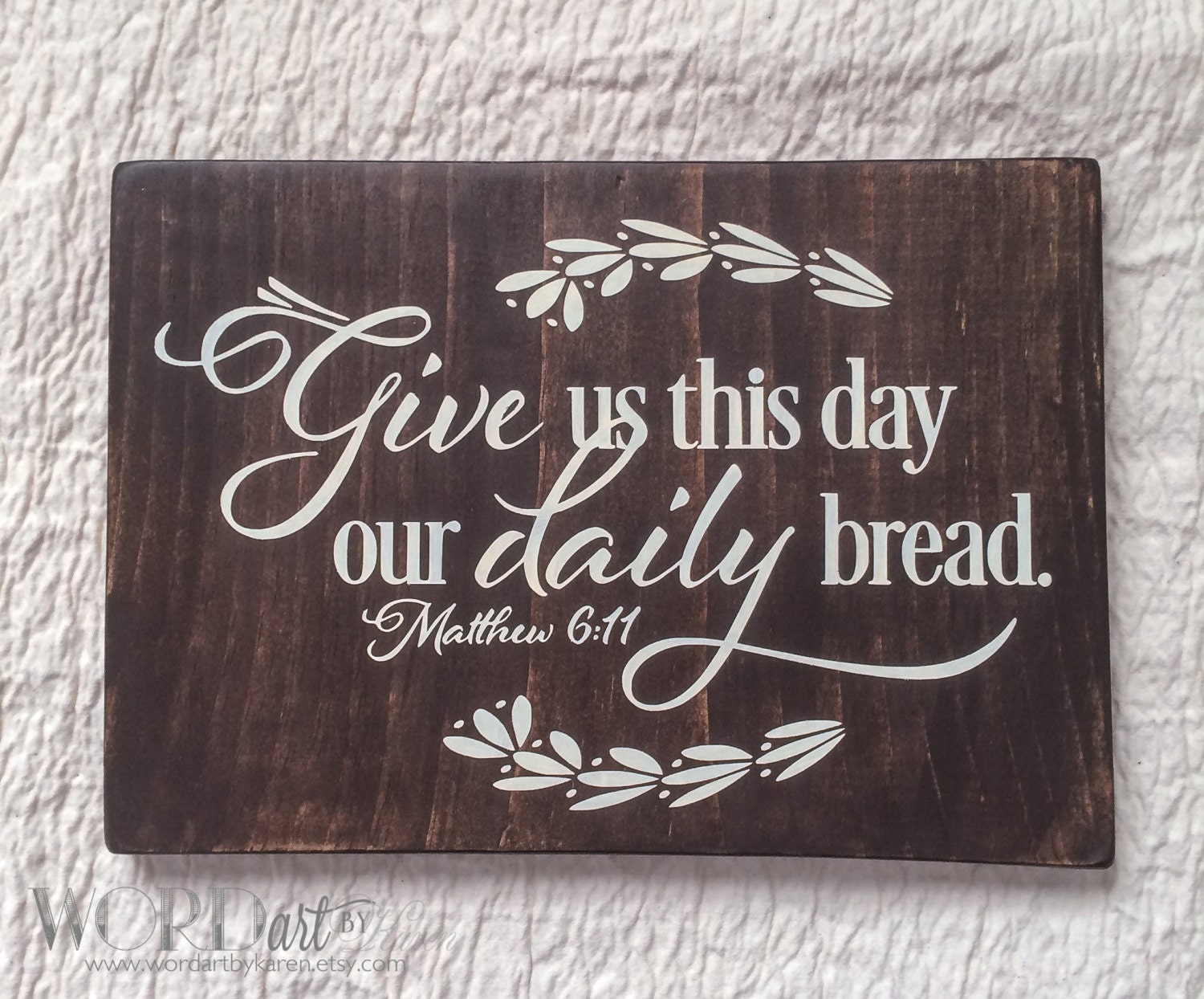 Give Us This Day Our Daily Bread Scripture Wood By WORDartbyKaren