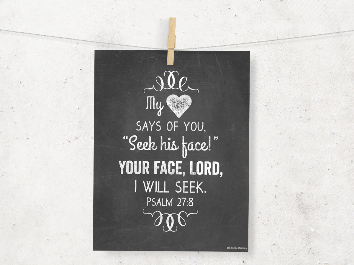 Your Face Lord Will I Seek Psalm 27:8 Niv By Wordartbykaren