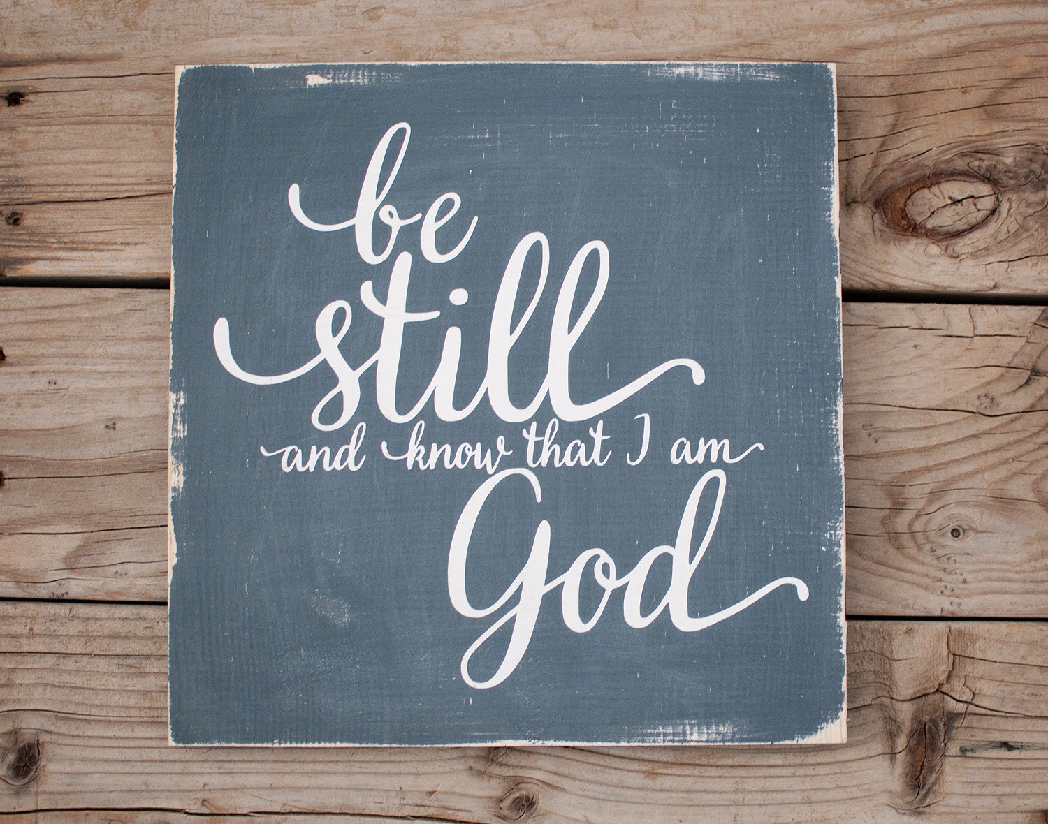 Be Still And Know That I Am God Wooden Sign