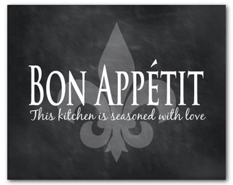Kitchen Wall Art - Bon Appetit - This kitchen is seasoned with love - Fleur de Lis - Typography Word Art Print - Kitchen Wall Decor