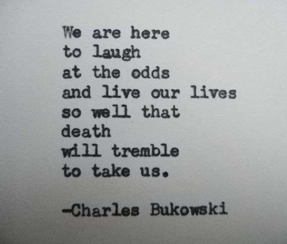 CHARLES BUKOWSKI Quote Hand Typed Quote Made with Vintage