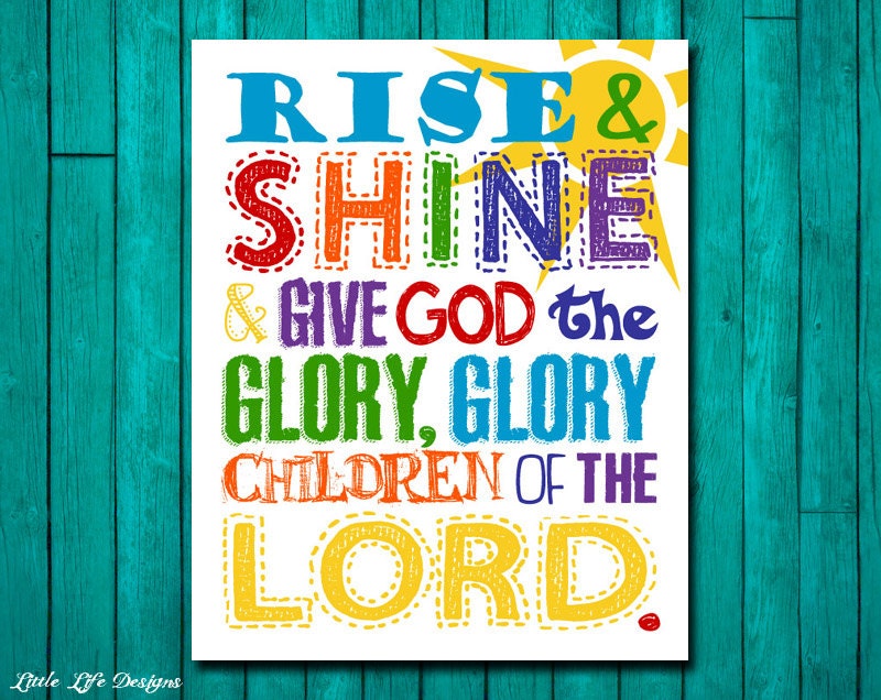 Rise and Shine & Give God the Glory Sign. Childrens Decor.