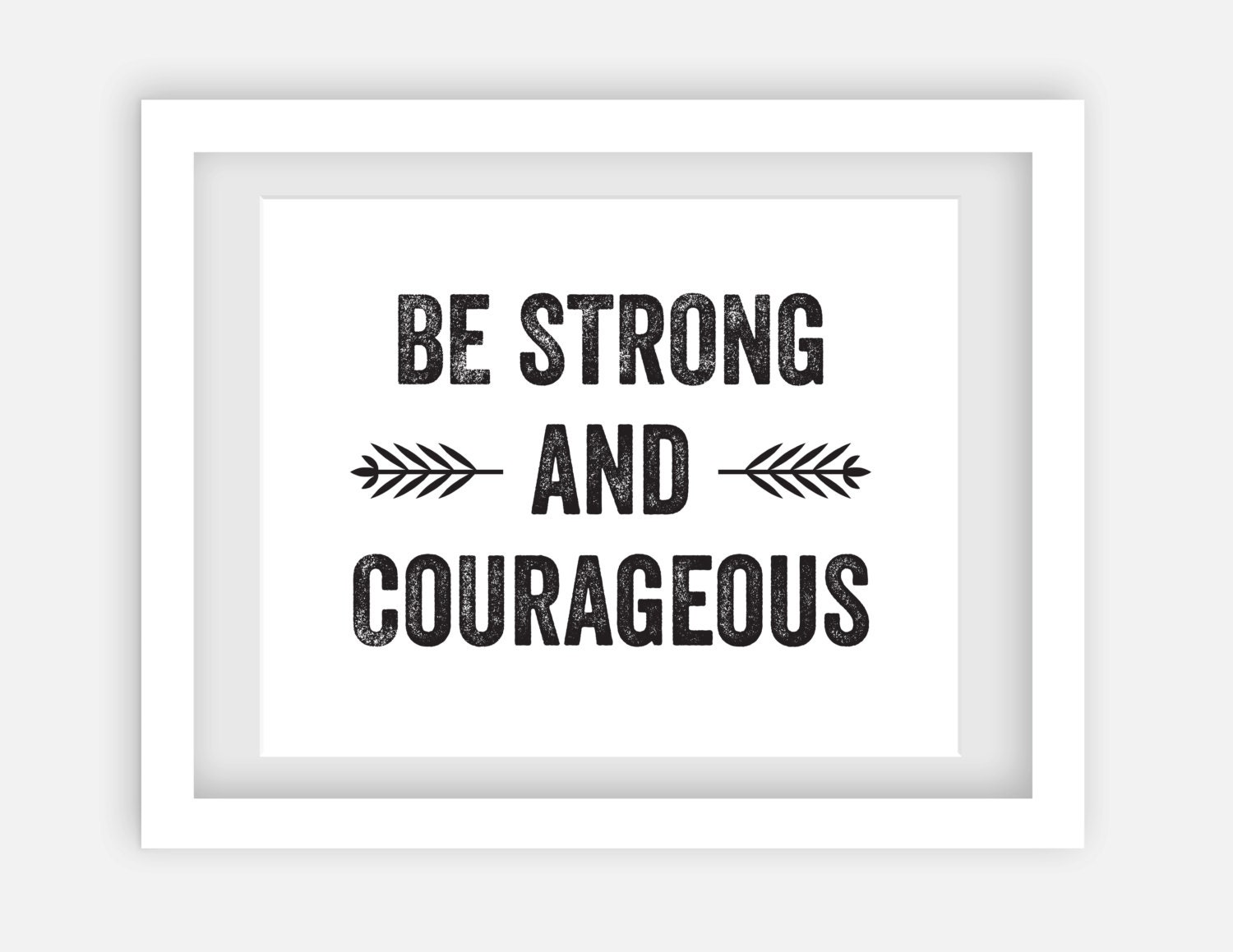 Be Strong and Courageous. 8x10 printable art. Inspirational