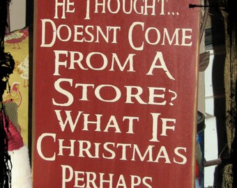 Grinch "what if Christmas, perhaps, means a little bit more" saying on wood 24" x 12, Bing cherry red