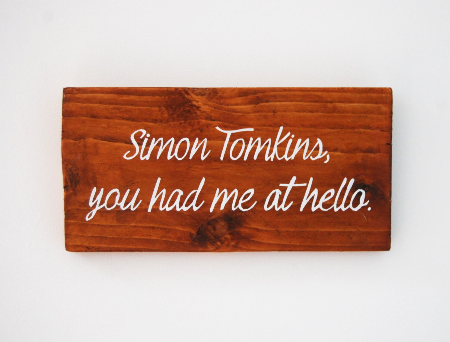 You Had Me At Hello Personalised Wooden Sign