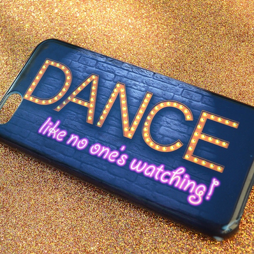 Dance IPhone Case Dancer's Phone Case Dance Like No