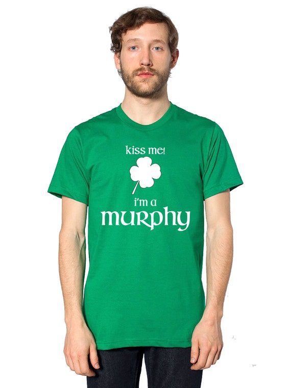 Items similar to Irish Shirt - I'm A Murphy - Irish Surname - Drinking ...