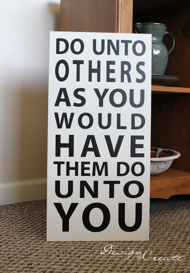 Custom Sign Do unto others as you would have them do unto