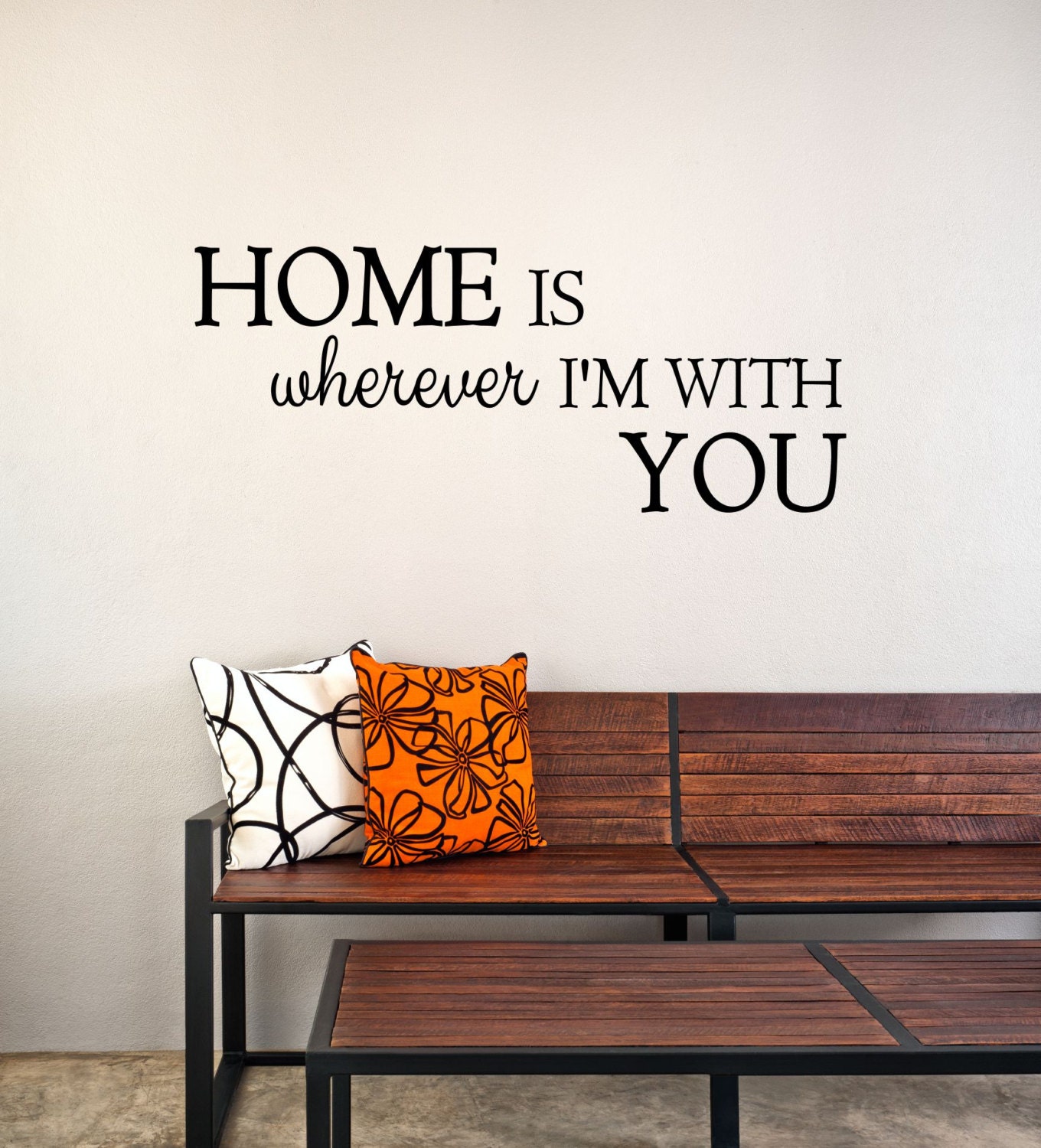  Home is Wherever I m With You Vinyl Decal Wall Decal