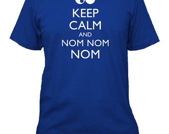 Cookie Monster Shirt - Keep Calm and Nom Nom Nom - Keep Calm and Carry On - 5 Colors - Mens Cotton Shirt - Gift Friendly