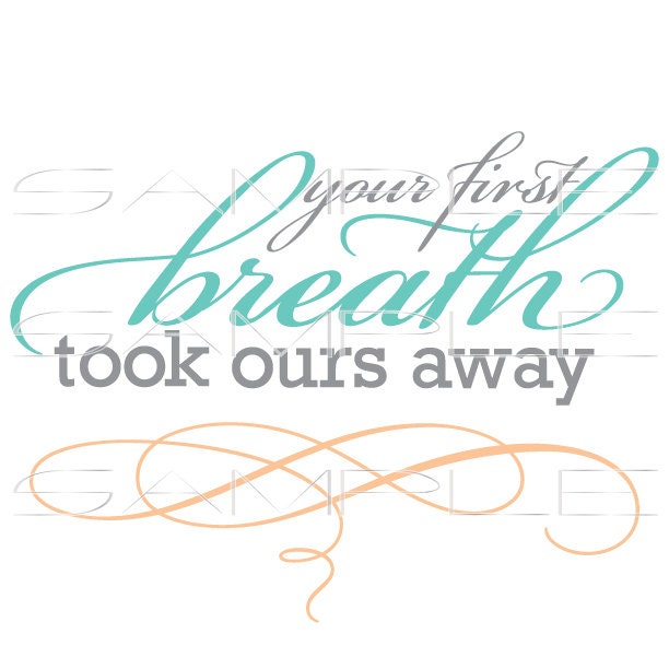 Your First Breath Took Ours Away Embroidery Design Your First Breath Took Ours Away Embroidery Design