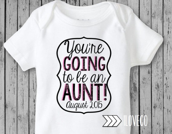 Items Similar To You Re Going To Be An Aunt Auntie Onesie Aunt Items Similar To You Re Going To Be An Aunt Auntie Onesie Aunt