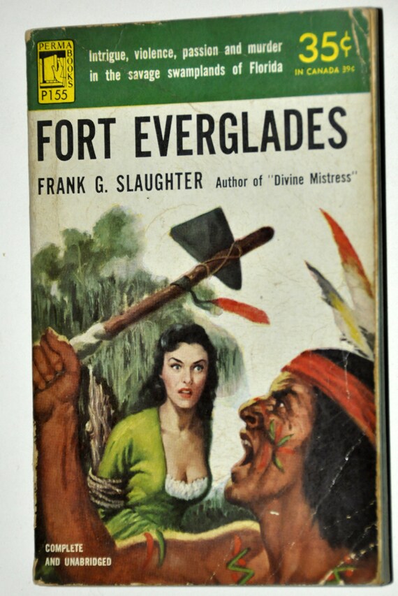 1952 Fort Everglades By Frank G Slaughter Perma Books P155