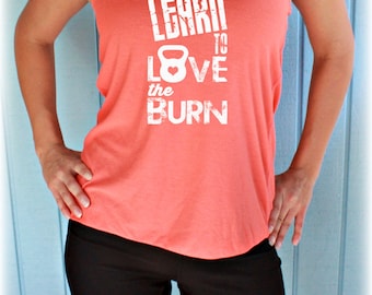 Womens Motivational Workout Tank Top. Fitness Motivation. Learn to Love the Burn. Workout Clothing.