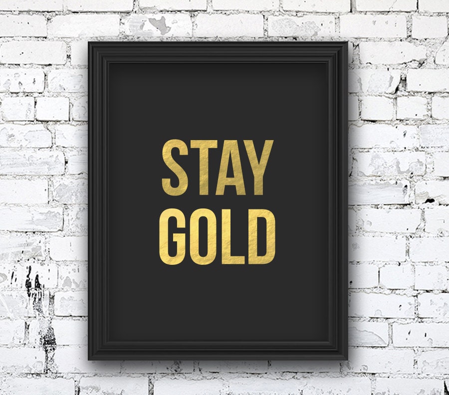 Wall Art Stay Gold Quote Poster Digital File